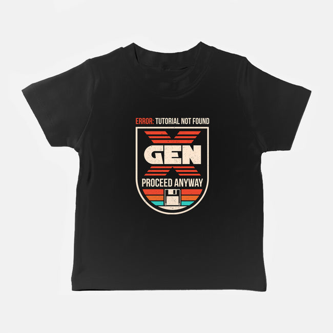 Gen X No Tutorial Needed-Baby-Basic-Tee-sachpica