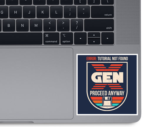 Gen X No Tutorial Needed