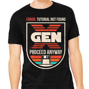 Gen X No Tutorial Needed