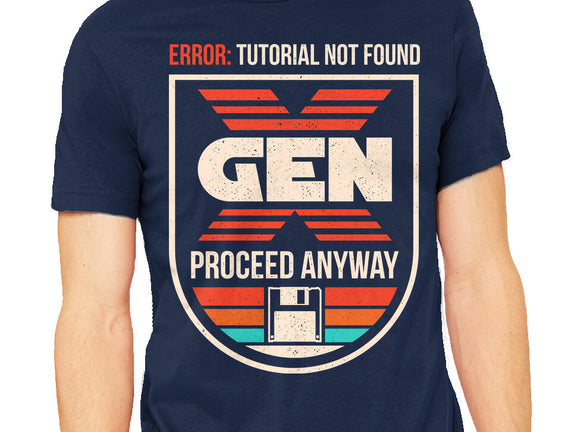 Gen X No Tutorial Needed