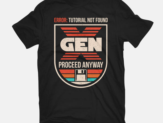 Gen X No Tutorial Needed