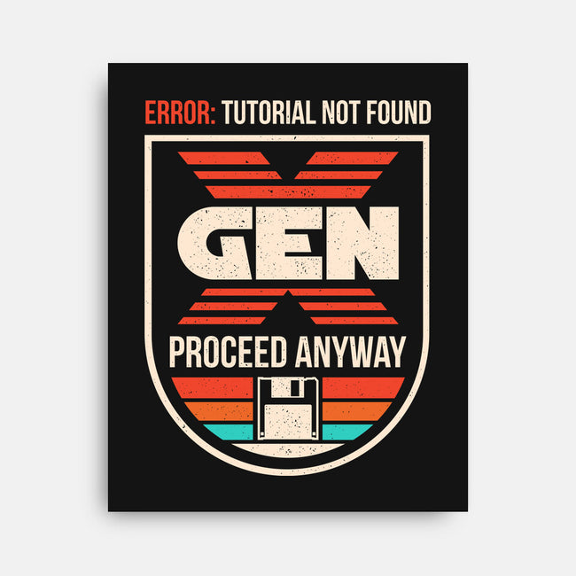 Gen X No Tutorial Needed-None-Stretched-Canvas-sachpica
