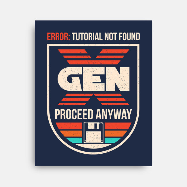 Gen X No Tutorial Needed-None-Stretched-Canvas-sachpica