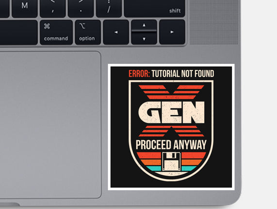 Gen X No Tutorial Needed