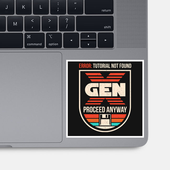 Gen X No Tutorial Needed-None-Glossy-Sticker-sachpica