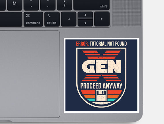 Gen X No Tutorial Needed