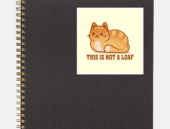 This Is Not A Loaf