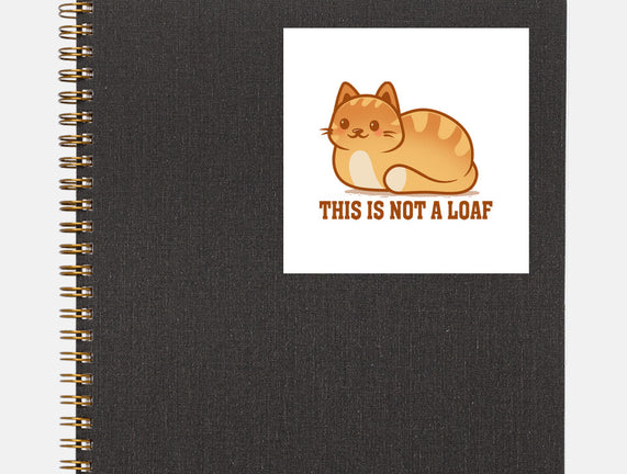 This Is Not A Loaf
