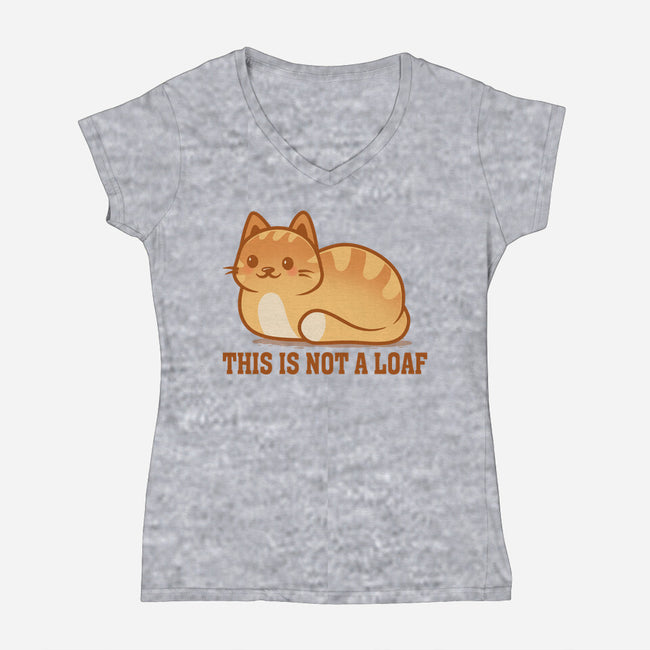 This Is Not A Loaf-Womens-V-Neck-Tee-erion_designs