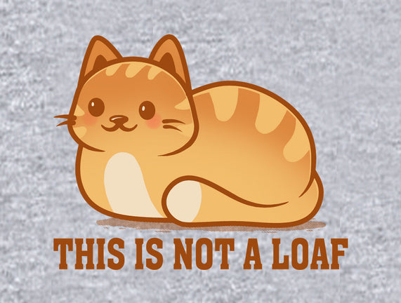 This Is Not A Loaf
