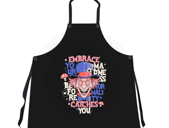 Embrace Your Madness
