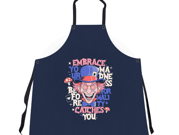 Embrace Your Madness