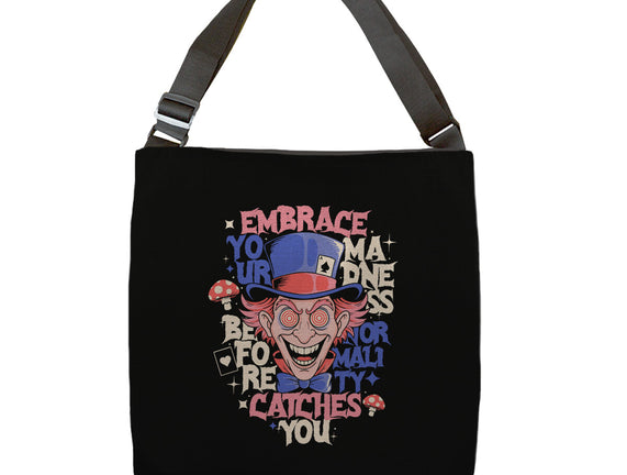 Embrace Your Madness