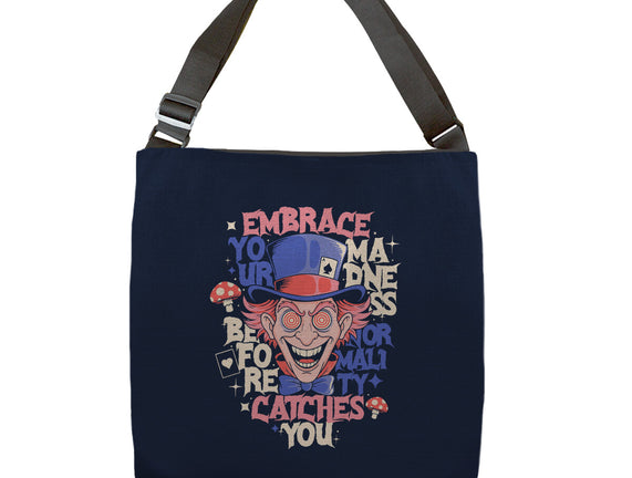 Embrace Your Madness