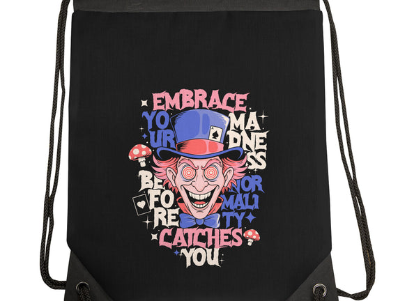 Embrace Your Madness