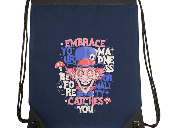 Embrace Your Madness