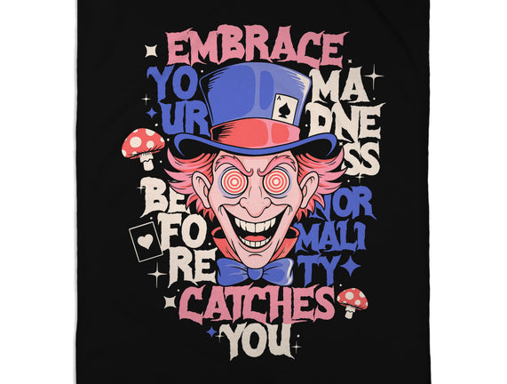 Embrace Your Madness