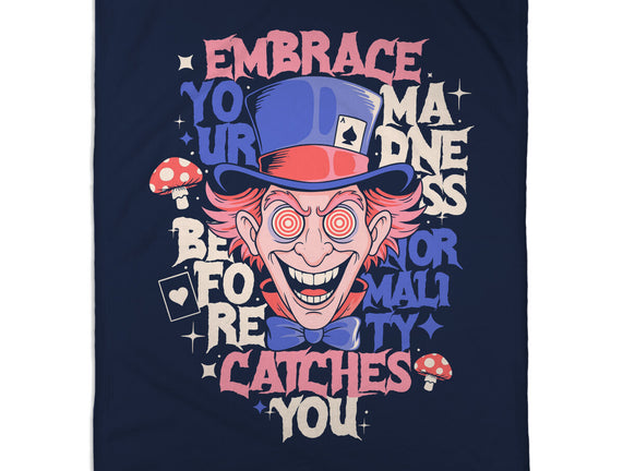 Embrace Your Madness