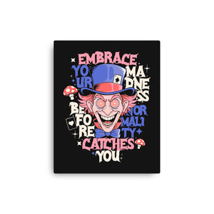 Embrace Your Madness
