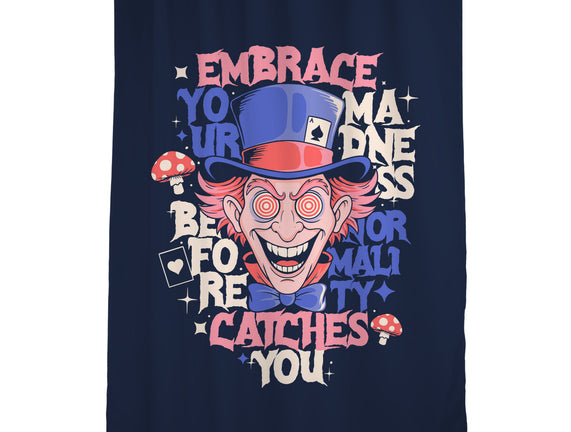 Embrace Your Madness