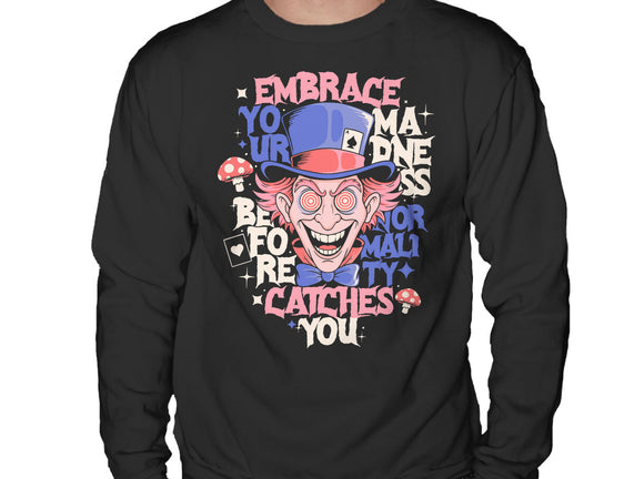 Embrace Your Madness