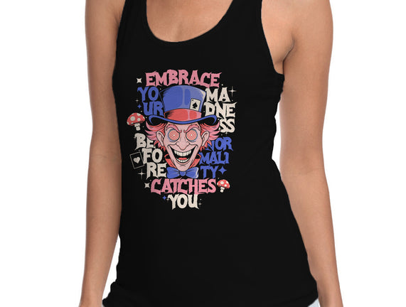 Embrace Your Madness