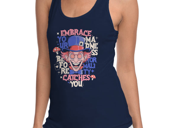 Embrace Your Madness