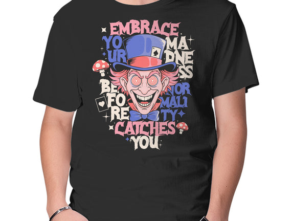 Embrace Your Madness