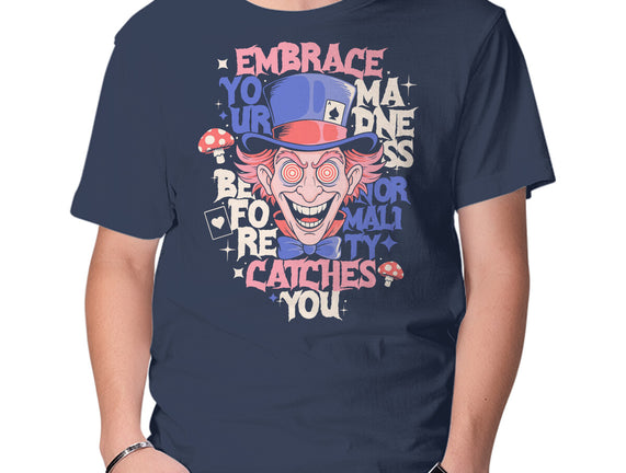 Embrace Your Madness