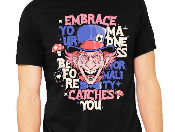 Embrace Your Madness