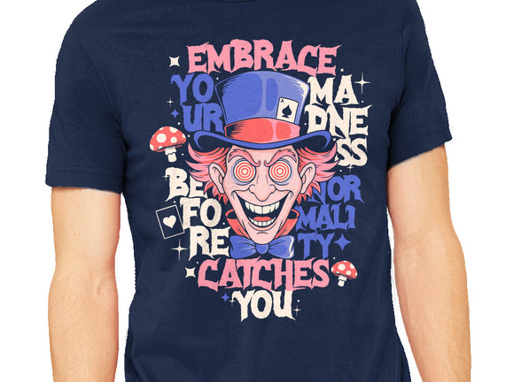 Embrace Your Madness