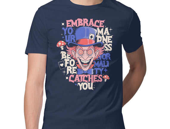 Embrace Your Madness