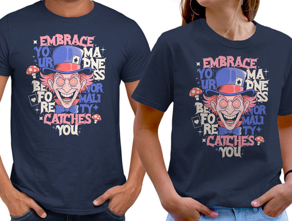Embrace Your Madness