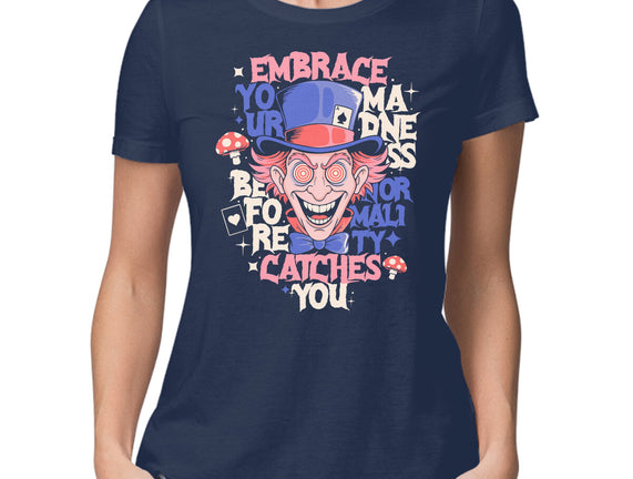Embrace Your Madness