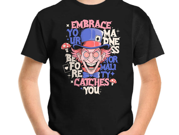 Embrace Your Madness
