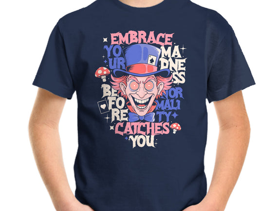 Embrace Your Madness
