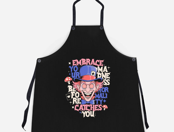 Embrace Your Madness