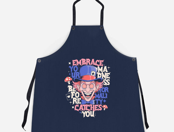 Embrace Your Madness