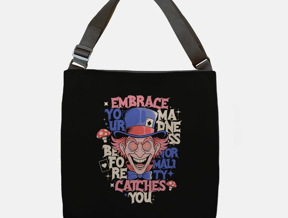 Embrace Your Madness