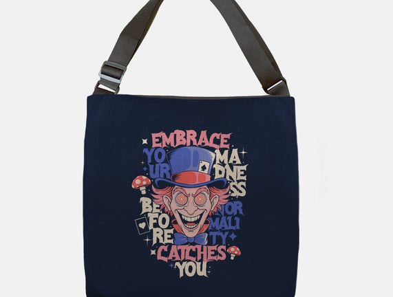 Embrace Your Madness