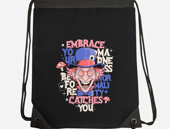 Embrace Your Madness