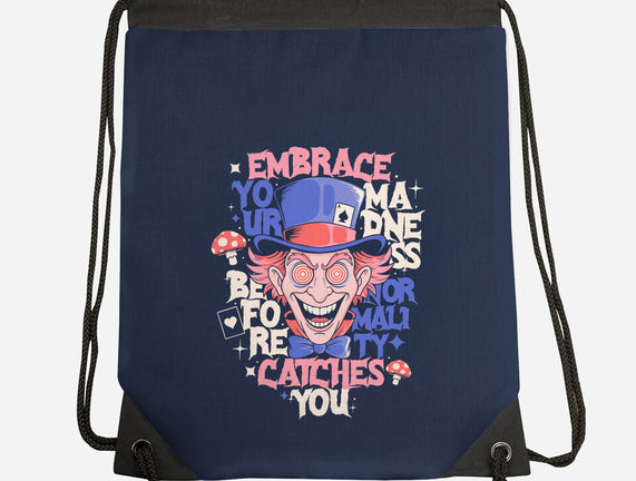 Embrace Your Madness