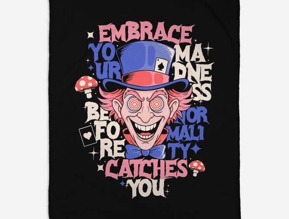 Embrace Your Madness