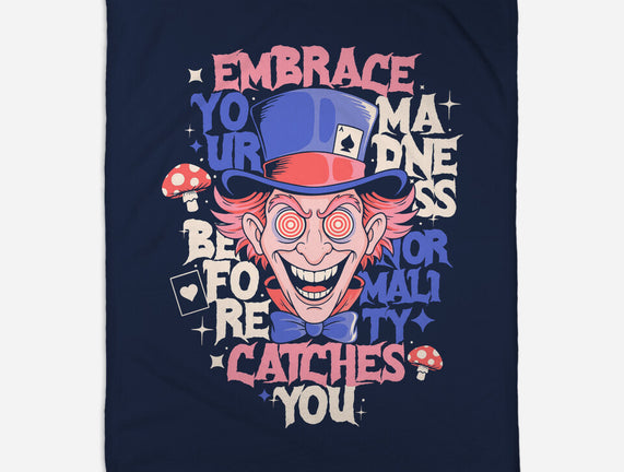 Embrace Your Madness