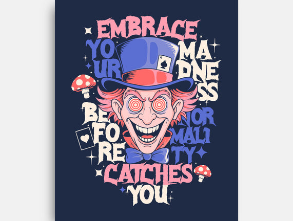 Embrace Your Madness