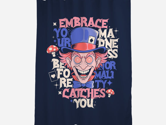 Embrace Your Madness