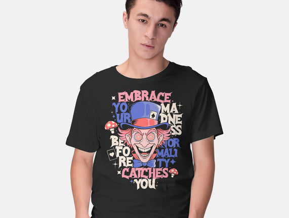 Embrace Your Madness