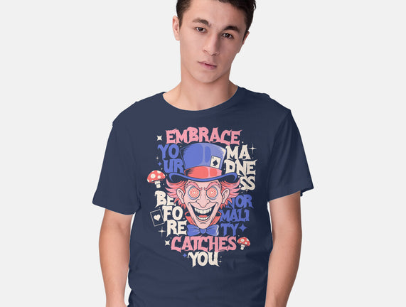 Embrace Your Madness