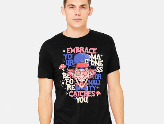 Embrace Your Madness