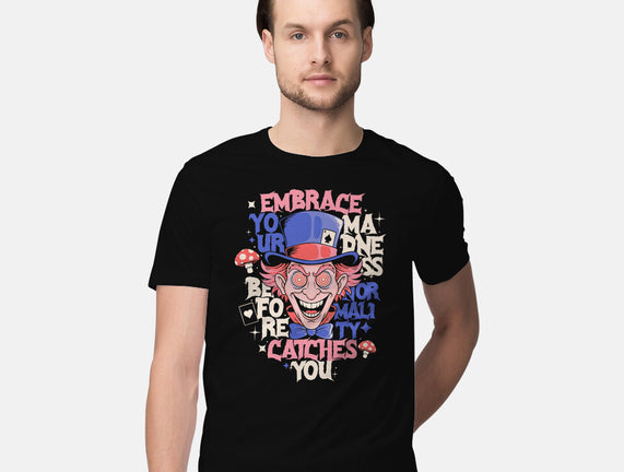 Embrace Your Madness